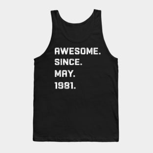 39 Years Awesome 39th Birthday Born May 1981 Best Gift Tank Top